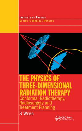 Physics of Three Dimensional Radiation Therapy