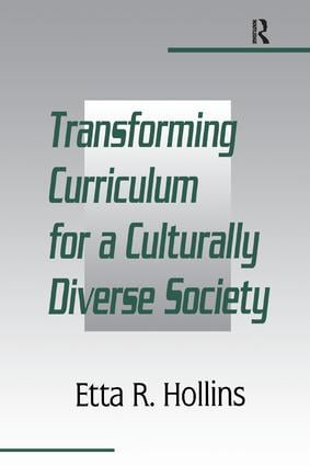 Transforming Curriculum for A Culturally Diverse Society