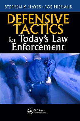 Defensive Tactics for Today’s Law Enforcement
