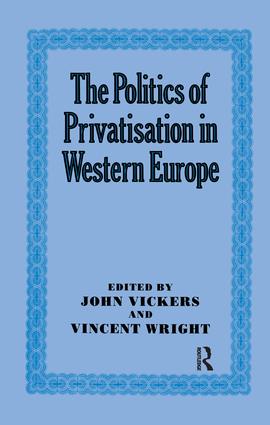 Politics of Privatisation in Western Europe