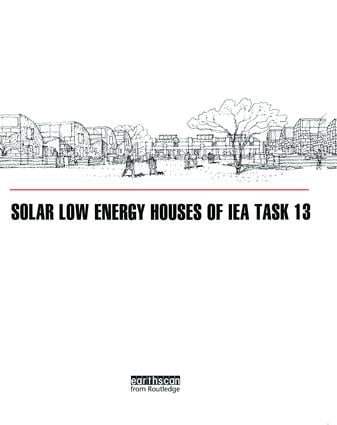 Solar Low Energy Houses of IEA Task 13