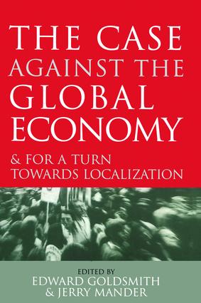 Case Against the Global Economy