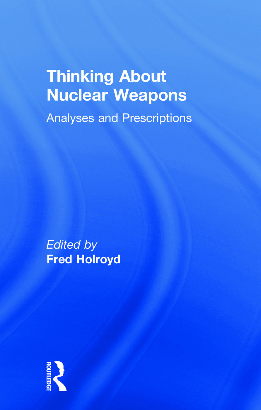 Thinking About Nuclear Weapons