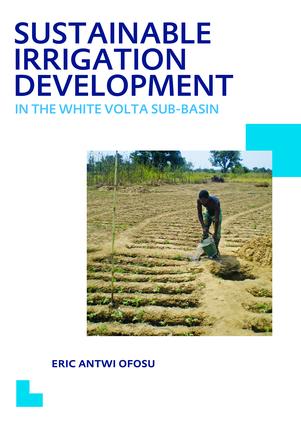 Sustainable Irrigation Development in the White Volta sub-Basin