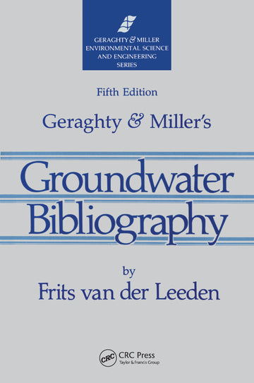 Geraghty & Miller's Groundwater Bibliography, Fifth Edition