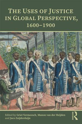 Uses of Justice in Global Perspective, 1600–1900