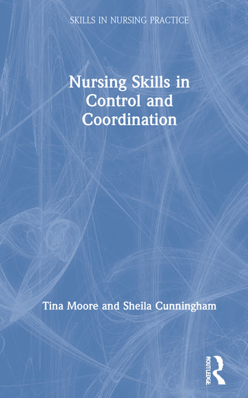 Nursing Skills in Control and Coordination - Hardback