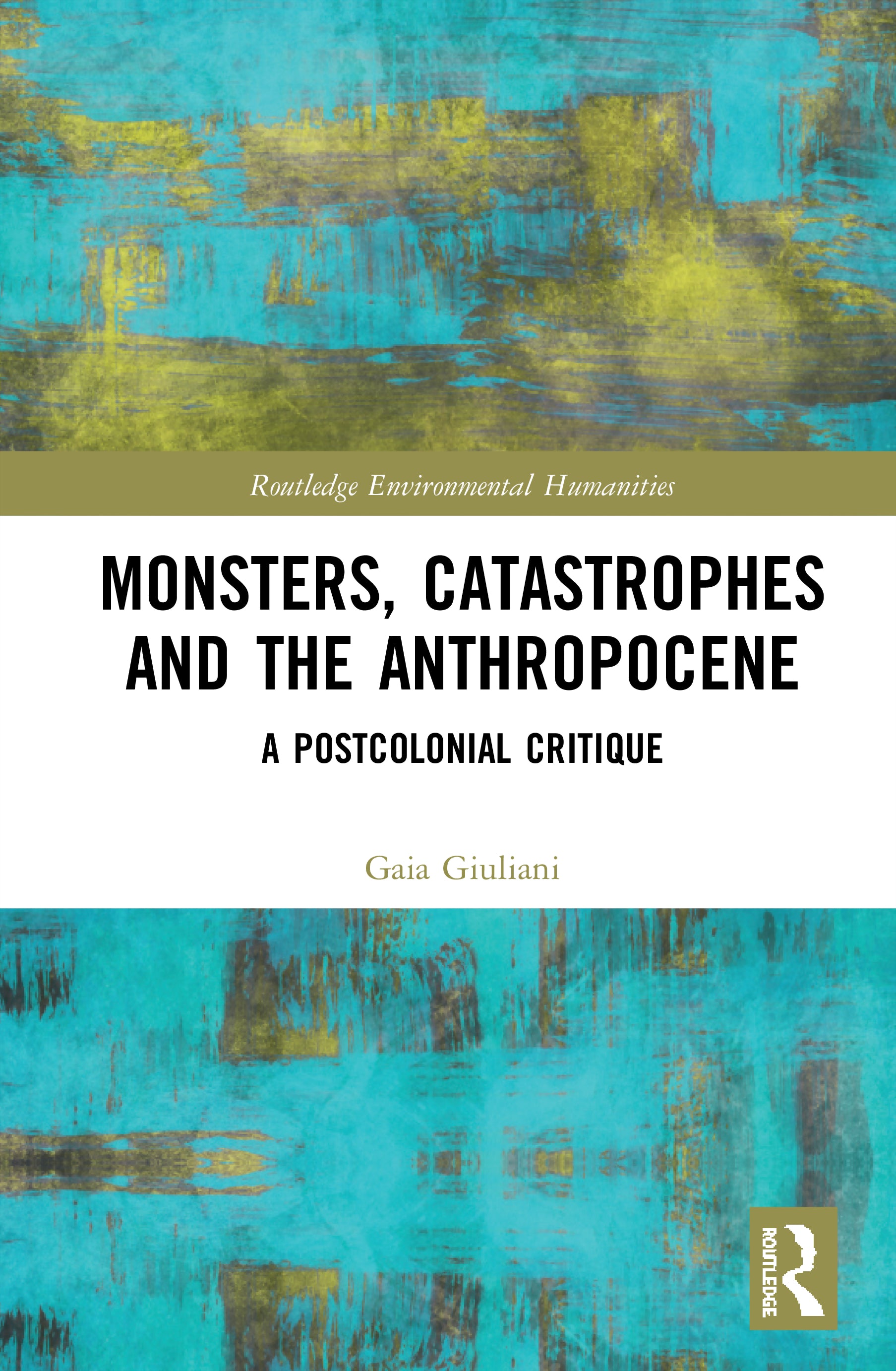 Monsters, Catastrophes and the Anthropocene