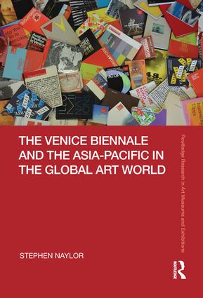Venice Biennale and the Asia-Pacific in the Global Art World