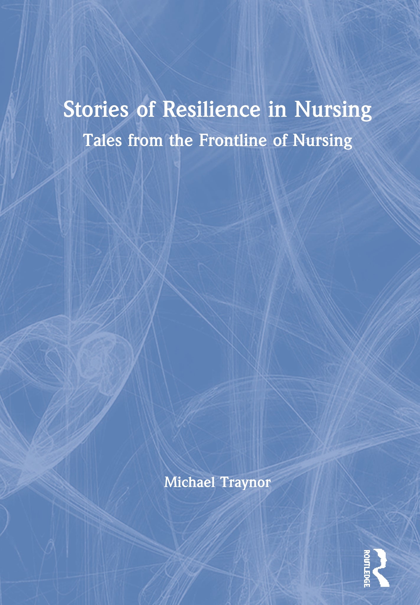 Stories of Resilience in Nursing