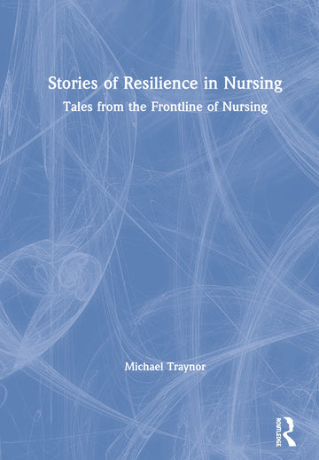 Stories of Resilience in Nursing - Hardback