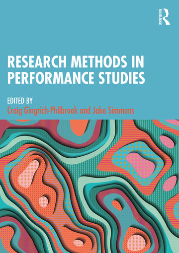 Research Methods in Performance Studies