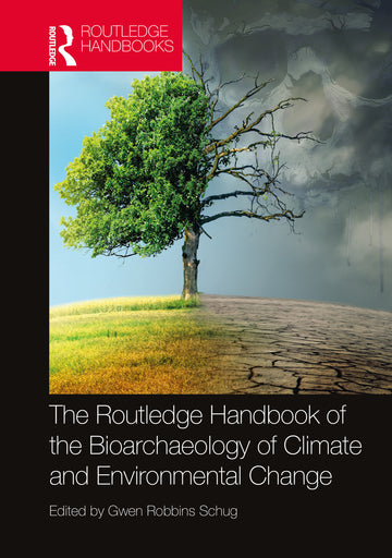 Routledge Handbook of the Bioarchaeology of Climate and Environmental Change