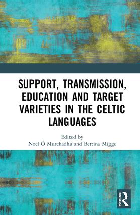 Support, Transmission, Education and Target Varieties in the Celtic Languages - Hardback