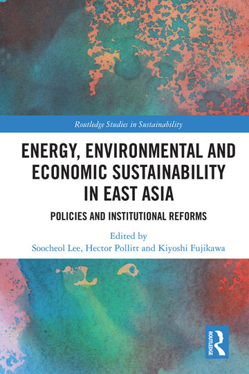 Energy, Environmental and Economic Sustainability in East Asia