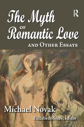 Myth of Romantic Love and Other Essays
