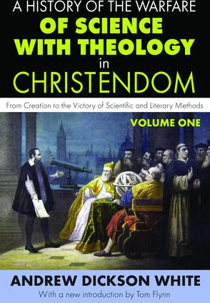 History of the Warfare of Science with Theology in Christendom