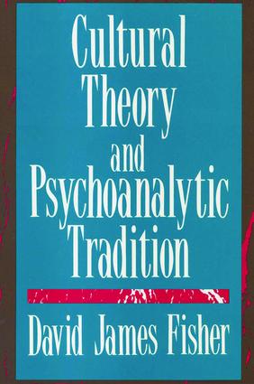 Cultural Theory and Psychoanalytic Tradition