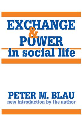 Exchange and Power in Social Life