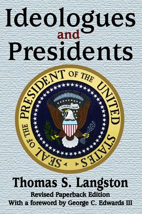 Ideologues and Presidents