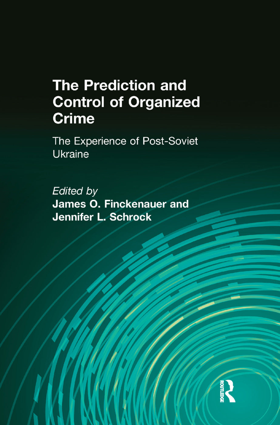 Prediction and Control of Organized Crime
