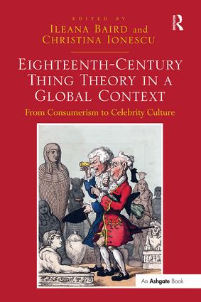 Eighteenth-Century Thing Theory in a Global Context