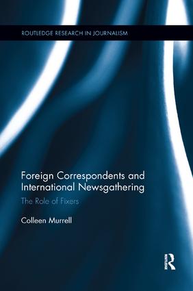 Foreign Correspondents and International Newsgathering