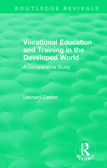 Routledge Revivals: Vocational Education and Training in the Developed World (1979)