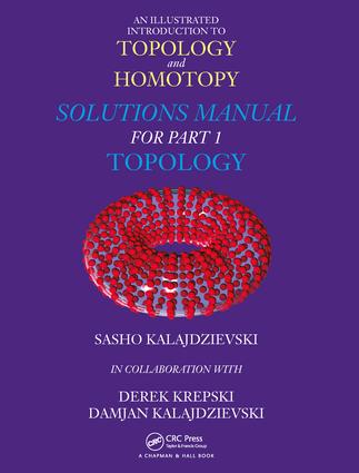 Illustrated Introduction to Topology and Homotopy   Solutions Manual for Part 1 Topology