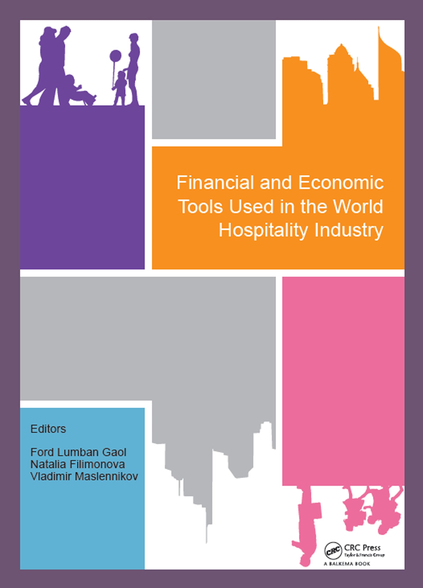 Financial and Economic Tools Used in the World Hospitality Industry
