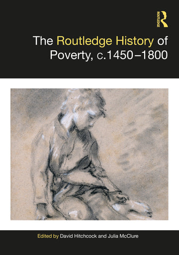 Routledge History of Poverty, c.1450–1800