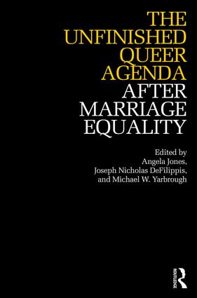 Unfinished Queer Agenda After Marriage Equality