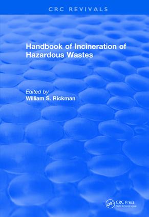 Revival: Handbook of Incineration of Hazardous Wastes (1991)