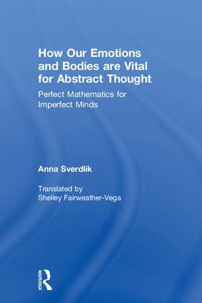 How Our Emotions and Bodies are Vital for Abstract Thought