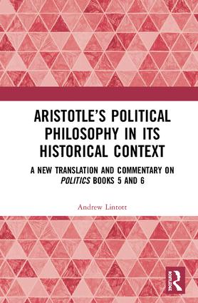 Aristotle’s Political Philosophy in its Historical Context