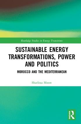 Sustainable Energy Transformations, Power and Politics