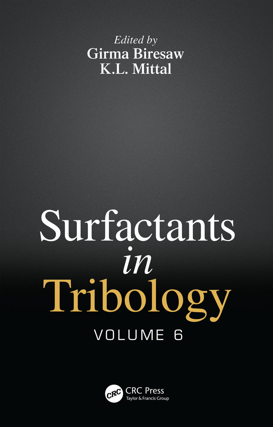 Surfactants in Tribology, Volume 6