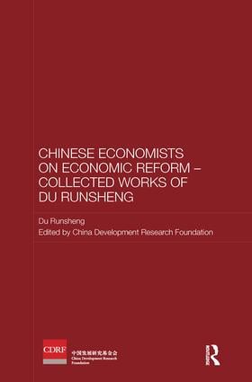 Chinese Economists on Economic Reform – Collected Works of Du Runsheng