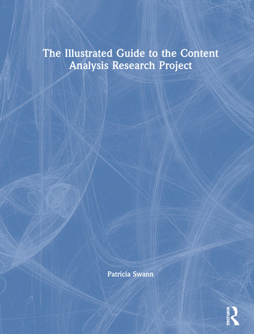 Illustrated Guide to the Content Analysis Research Project