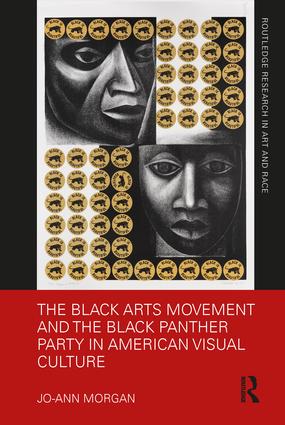 Black Arts Movement and the Black Panther Party in American Visual Culture