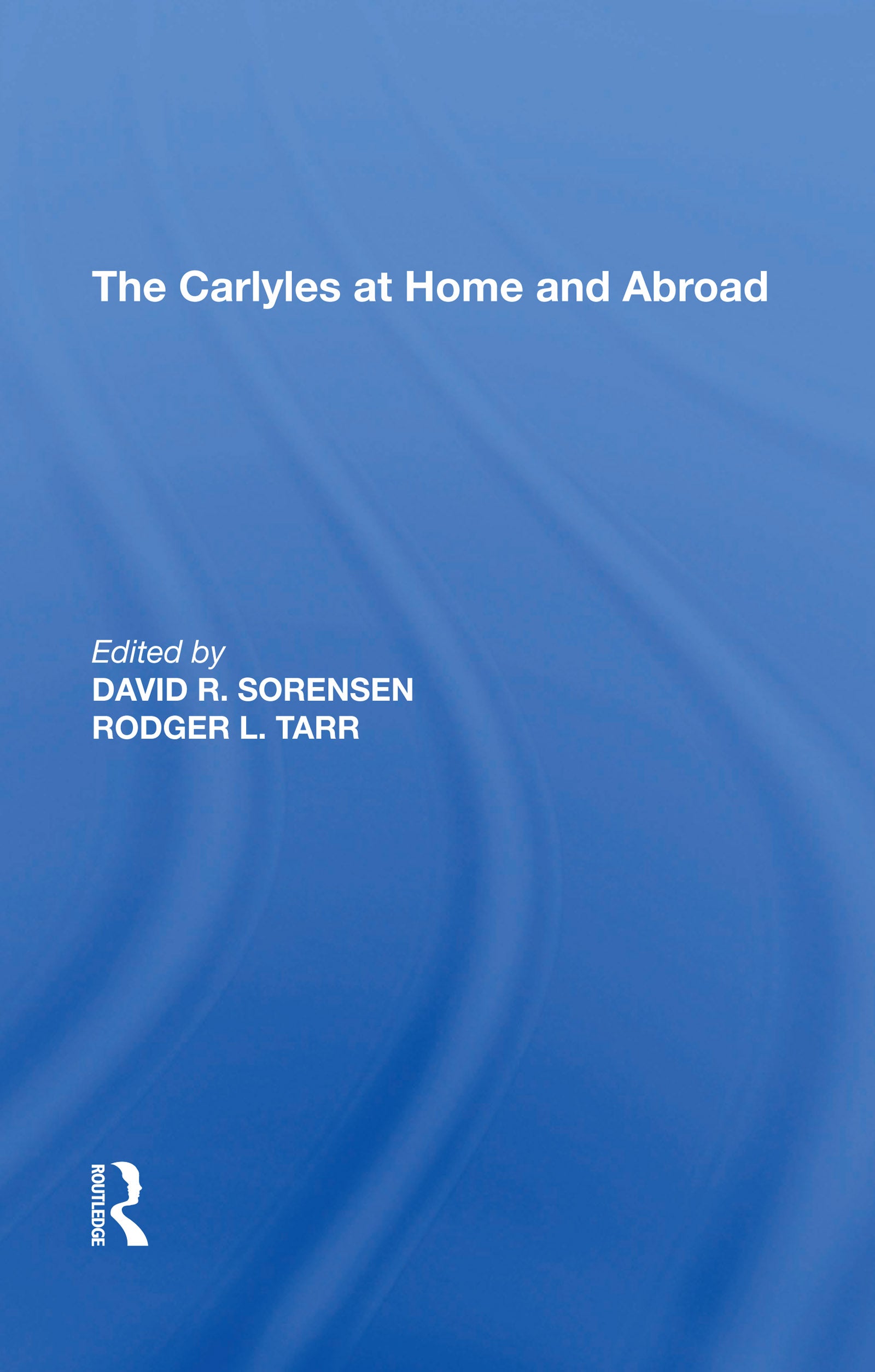 Carlyles at Home and Abroad