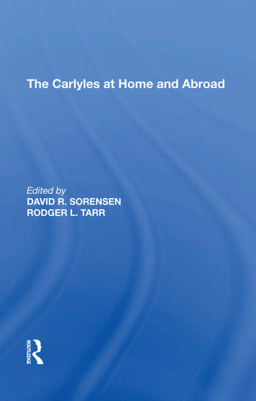 Carlyles at Home and Abroad