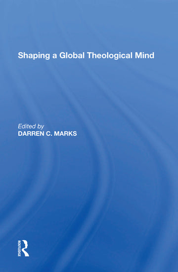 Shaping a Global Theological Mind