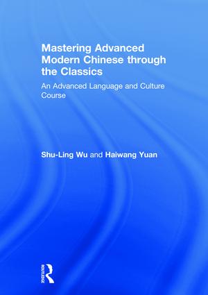 Mastering Advanced Modern Chinese through the Classics