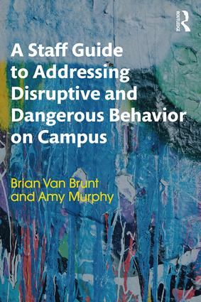 Staff Guide to Addressing Disruptive and Dangerous Behavior on Campus