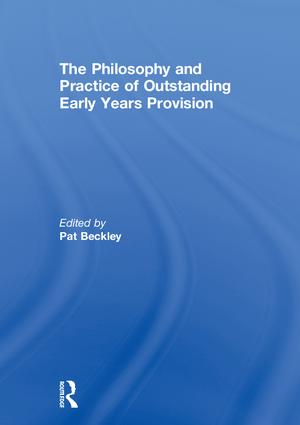 Philosophy and Practice of Outstanding Early Years Provision