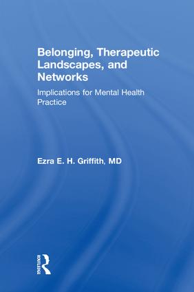 Belonging, Therapeutic Landscapes, and Networks