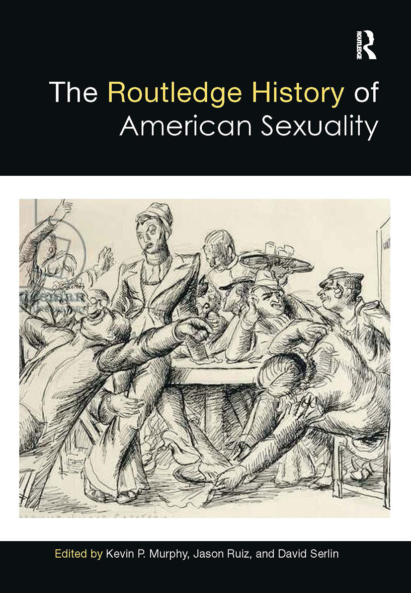 Routledge History of American Sexuality