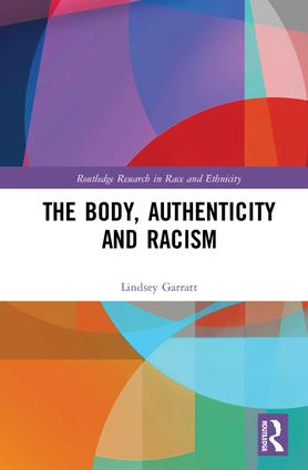 Body, Authenticity and Racism