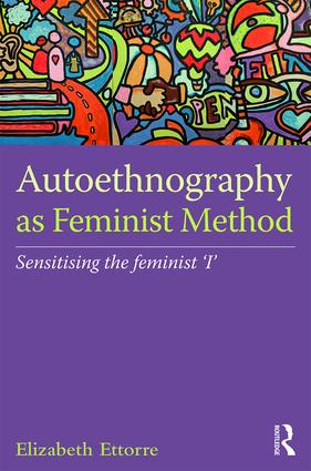 Autoethnography as Feminist Method